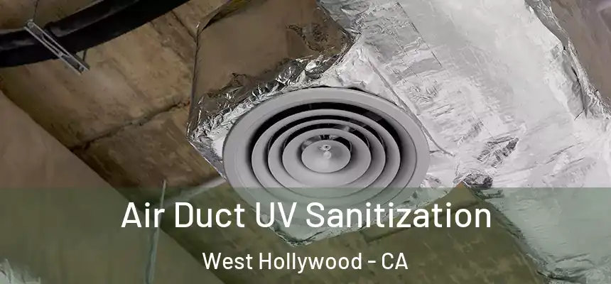  Air Duct UV Sanitization West Hollywood - CA