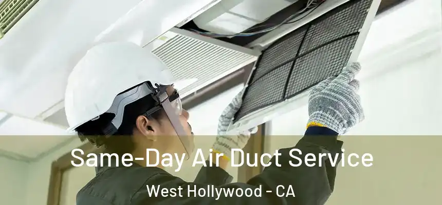  Same-Day Air Duct Service West Hollywood - CA